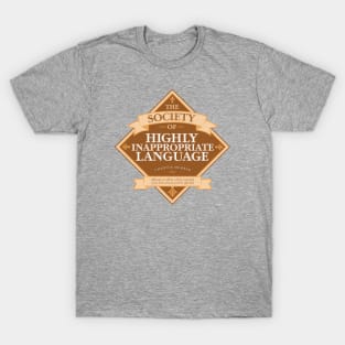 Society of Highly Inappropriate Language T-Shirt